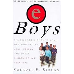 Eboys: The First Inside Account of Venture Capitalists at Work