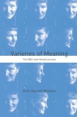 Varieties of Meaning: The 2002 Jean Nicod Lectures