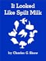 It Looked Like Spilt Milk Big Book