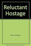 Reluctant hostage