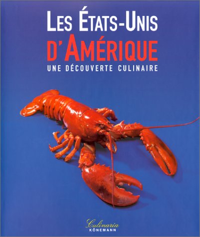 Les Etats Unis d'Amérique, une découverte culinaire by Danforth /Chassman /Fe