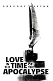 Love in the Time of the Apocalypse