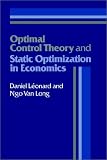 Optimal Control Theory and Static Optimization in Economics
