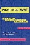 Practical WAP: Developing Applications for the Wireless Web (Breakthroughs in Application Development)