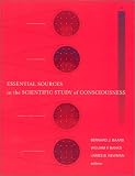 Essential Sources in the Scientific Study of Consciousness (Bradford Books)