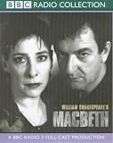 Macbeth: BBC Radio 3 Full-cast Dramatisation (BBC Radio Collection)
