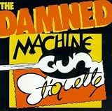 The Damned -  Machine Gun Etiquette