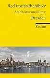 Produkt-Bild: Reclams St&auml;dtef&uuml;hrer Dresden: Architektur und Kunst
