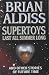 Books : Supertoys Last All Summer Long: And Other Stories of Future Time