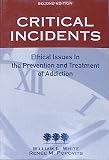 Critical Incidents: Ethical Issues in the Prevention and Treatment of Addiction