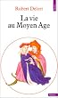 La vie au Moyen Age