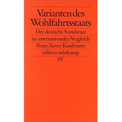 Varianten des Wohlfahrtsstaats. Der deutsche Sozialstaat im internationalen Vergleich. (Taschenbuch)