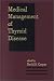 Medical Management of Thyroid Disease (Clinical Guides to Medical Management)