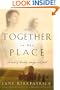 All Together in One Place (Kinship and Courage Series #1)