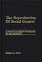 The Reproduction of Social Control: A Study of Prison Workers at San Quentin