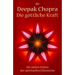 Die Göttliche Kraft. Die sieben Stufen der spirituellen Erkenntnis.