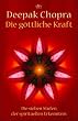 Die g�ttliche Kraft: Die sieben Stufen der spirituellen Erkenntnis