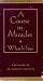 A Course in Miracles: What IT Says: What It Means (Penguin audiobooks)