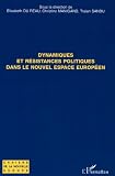 Dynamiques et r�sistances politiques dans le nouvel espace europ�en