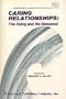 Caring Relationships: The Dying and the Bereaved (Perspectives on Death and Dying)