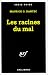 Les Racines du mal