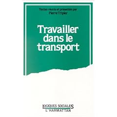 Travailler dans le transport: Recherches �conomiques, historiques, sociologiques