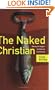 The Naked Christian: Taking Off Religion to Find True Relationship