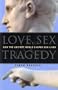 Love, Sex & Tragedy: How the Ancient World Shapes Our Lives