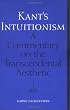 Kant's Intuitionism: A Commentary on the Transcendental Aesthetic (Toronto Studies in Philosophy)