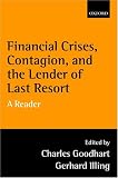 Financial Crises, Contagion and the Lender of Last Resort: A Reader