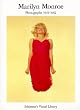 Marilyn Monroe: Photographs 1945-1962 (Schirmer's Visual Library)