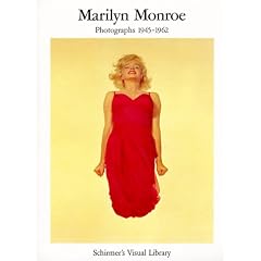 Marilyn Monroe: Photographs 1945-1962 (Schirmer's Visual Library)