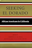 Seeking El Dorado: African Americans in California