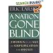 A Nation Gone Blind: America in an Age of Simplification and Deceit
