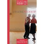 Geriatric Psychiatry (Review of Psychiatry) by  Alan M. Mellow