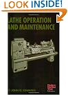 Lathe Operation and Maintenance (Modern Machine Shop Books)