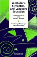 Vocabulary, Semantics and Language Education (Cambridge Language Teaching Library)