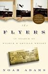 The Flyers: In Search of Wilbur and Orville Wright (Unabridged)