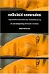 Celluloid Comrades: Representations of Male Homosexuality in Contemporary Chinese Cinemas