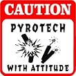 CAUTION: PYROTECH fireworks holiday sign