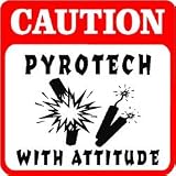 CAUTION: PYROTECH fireworks holiday sign