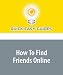 How To Find Friends Online