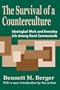 The Survival of a Counterculture: Ideological Work and Everyday Life Among Rural Communards
