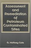 Assessment and Remediation of Petroleum Contaminated Sites