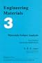 Engineering Materials 3: Materials Failure Analysis: Case Studies and Design Implications (International Series on Materials Science and Technology) (v. 3)