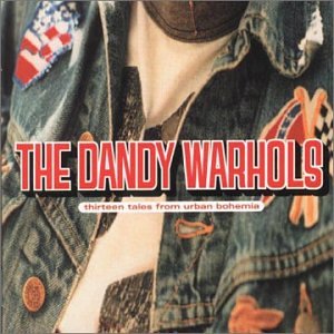 The Dandy Warhols - Thirteen Tales From Urban Bohemia [+7 Track Bonus CD] - Zortam Music