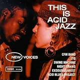 This Is Acid Jazz: New Voices, Vol. 1  Instinct