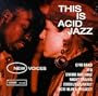 This Is Acid Jazz 1: New Voices