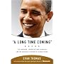 "A Long Time Coming": The Inspiring, Combative 2008 Campaign and the Historic Election of Barack Obama