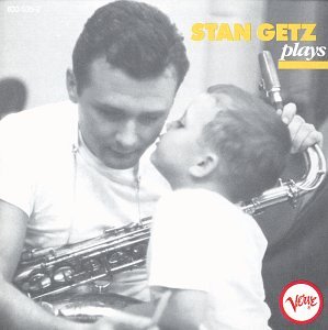 Stan Getz - Stan Getz Plays - Zortam Music
